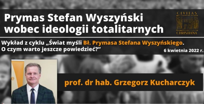 Screenshot 2022 08 02 at 15 20 06 Prymas Stefan Wyszynski wobec ideologii totalitarnych wyklad prof. Grzegorz Kucharczyk