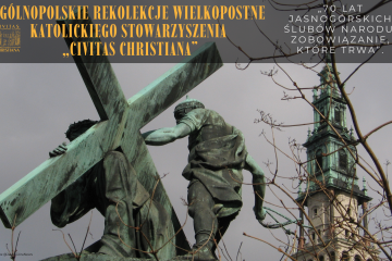Ogolnopolskie Rekolekcje Wielkopostne Katolickiego Stowarzyszenia  Civitas Christiana 