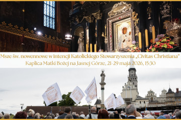 Msze sw. nowennowe w intencji Katolickiego Stowarzyszenia Civitas Christiana dosc wyboldowane i pod spodem mniejszymi Kaplica Matki Bozej na Jasnej Gorze 21 29 maja 2026 1530. 1