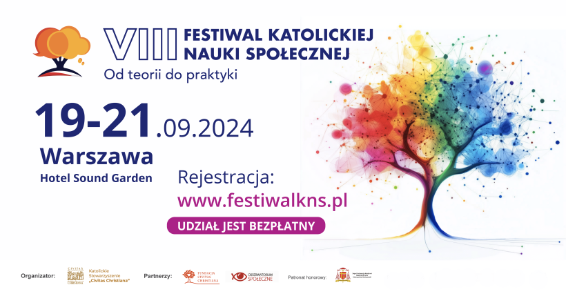 VIII Festiwal Katolickiej Nauki Społecznej już za miesiąc w Warszawie!