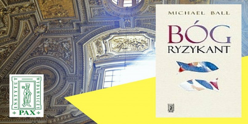 Bóg Ryzykant [Instytut Wydawniczy PAX]