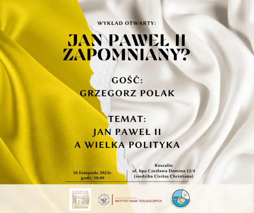 Jan Paweł II a wielka polityka. Zaprosznie na wykład 18 listopada
