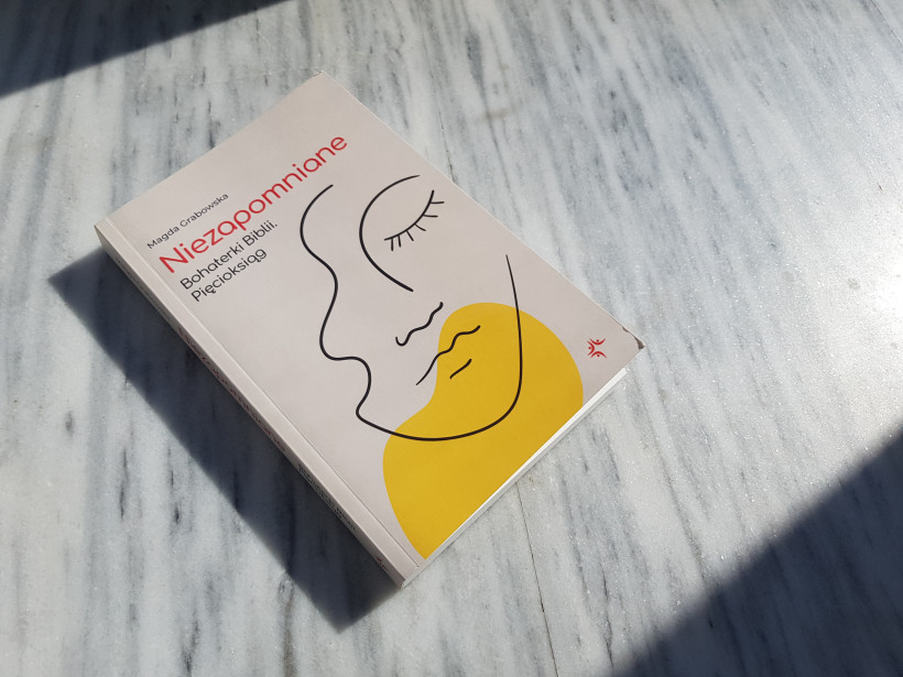 Kobiece autorytety ze Starego Testamentu. Recenzja „Niezapomniane. Bohaterki Biblii. Pięcioksiąg”