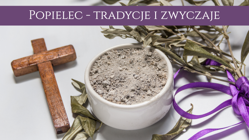 Popielec - tradycje i zwyczaje