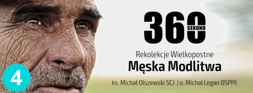 Rekolekcje Wielkopostne “Męska Modlitwa” – Odc. 4 Abraham – ks. M. Olszewski SCJ o. M. Legan OSPPE