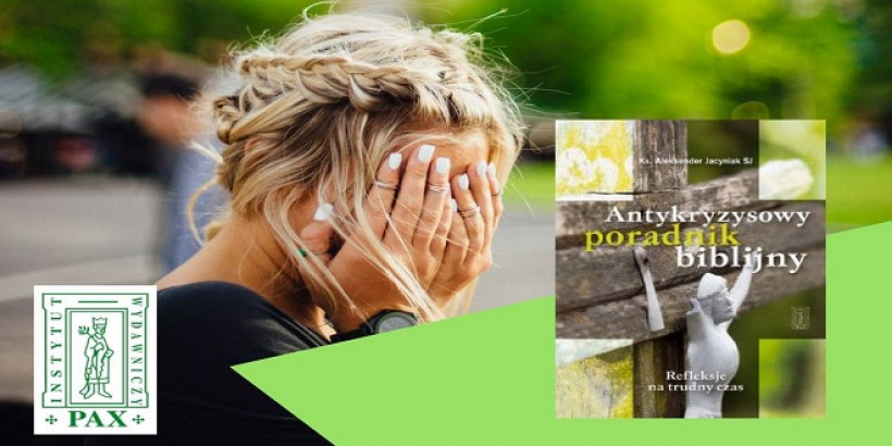 Antykryzysowy poradnik biblijny [Instytut Wydawniczy PAX]