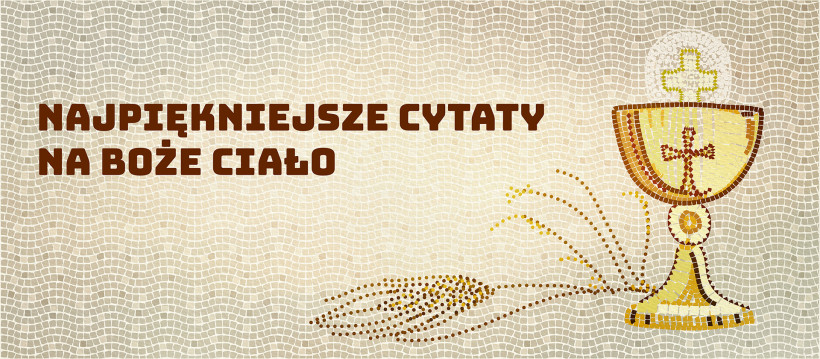 Najpiękniejsze cytaty na Boże Ciało