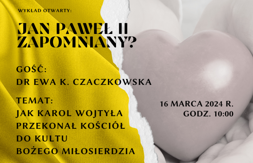 Jak Karol Wojtyła przekonał Kościół do kultu Bożego Miłosierdzia? Zapraszamy na spotkanie!