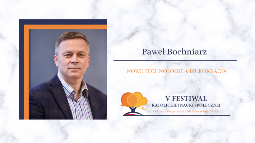 Paweł Bochniarz: Nowe technologie a biurokracja [wideo]