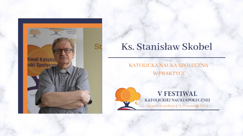 ks. prof. Stanisław Skobel: Katolicka Nauka Społeczna w praktyce [wideo]