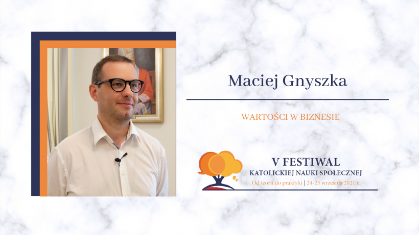Maciej Gnyszka: Wartości w biznesie [wideo]