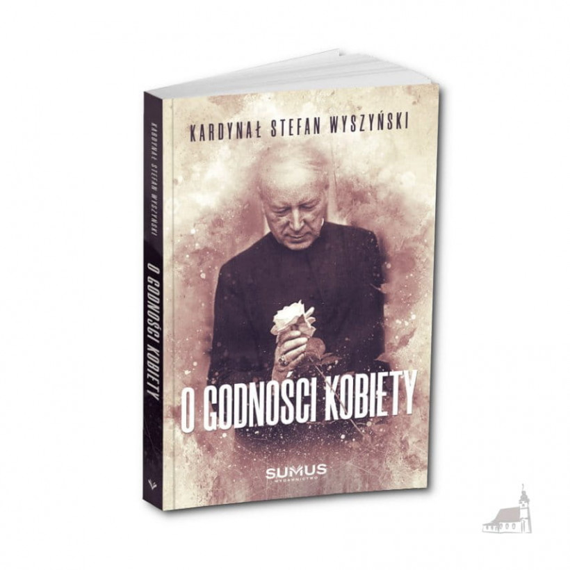 Recenzja książki "O godności kobiety" Kardynała Stefana Wyszyńskiego