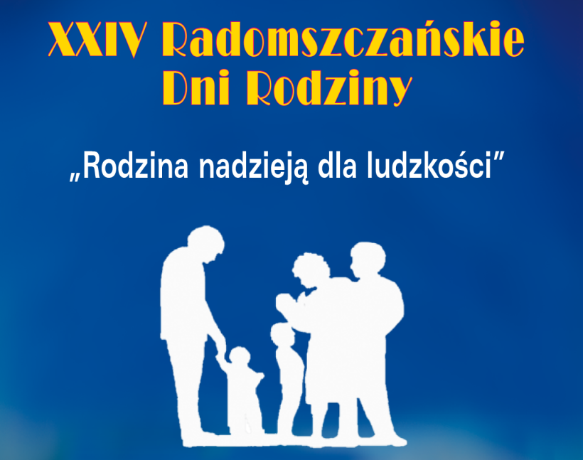 Zapraszamy na XXIV Radomszczańskie Dni Rodziny