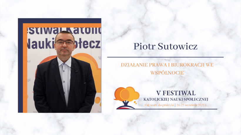 Piotr Sutowicz: Działanie prawa i biurokracji we wspólnocie - wprowadzenie do II debaty Festiwalu KNS [wideo]