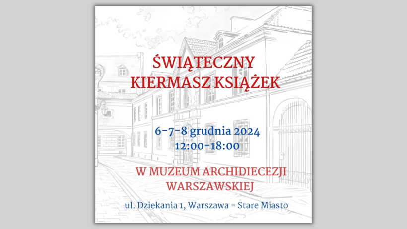 Zapraszamy na Świąteczny Kiermasz Książek w Muzeum Archidiecezji Warszawskiej