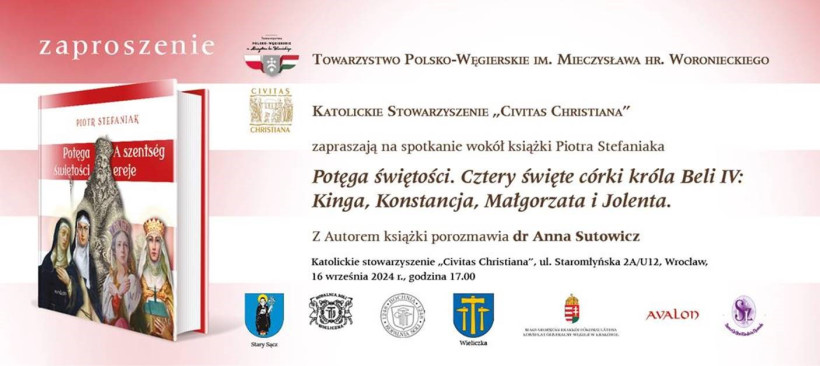 Zapraszamy na spotkanie wokół książki "Potęga świętości. Cztery święte córki króla Beli IV: Kinga