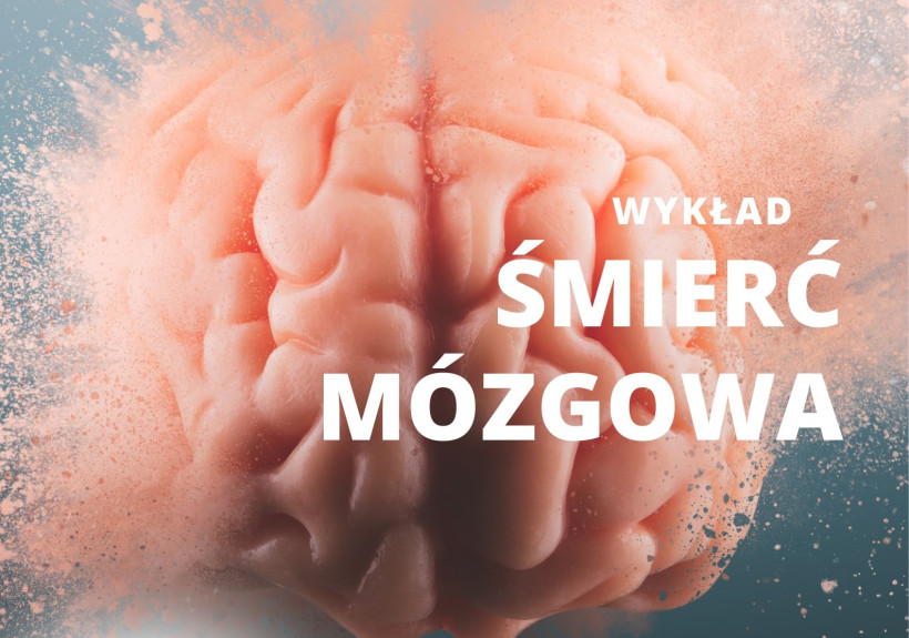 Wykład na temat śmierci mózgowej w Szczecinie. Wstęp wolny