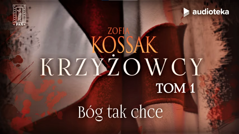 Posłuchaj bezpłatnego fragmentu audiobooka pierwszego tomu „Krzyżowców”! [nagranie]