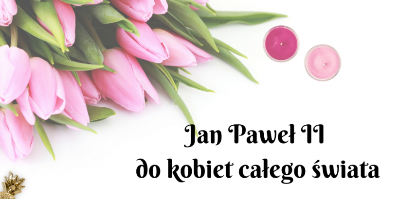 Jan Paweł II do kobiet całego świata