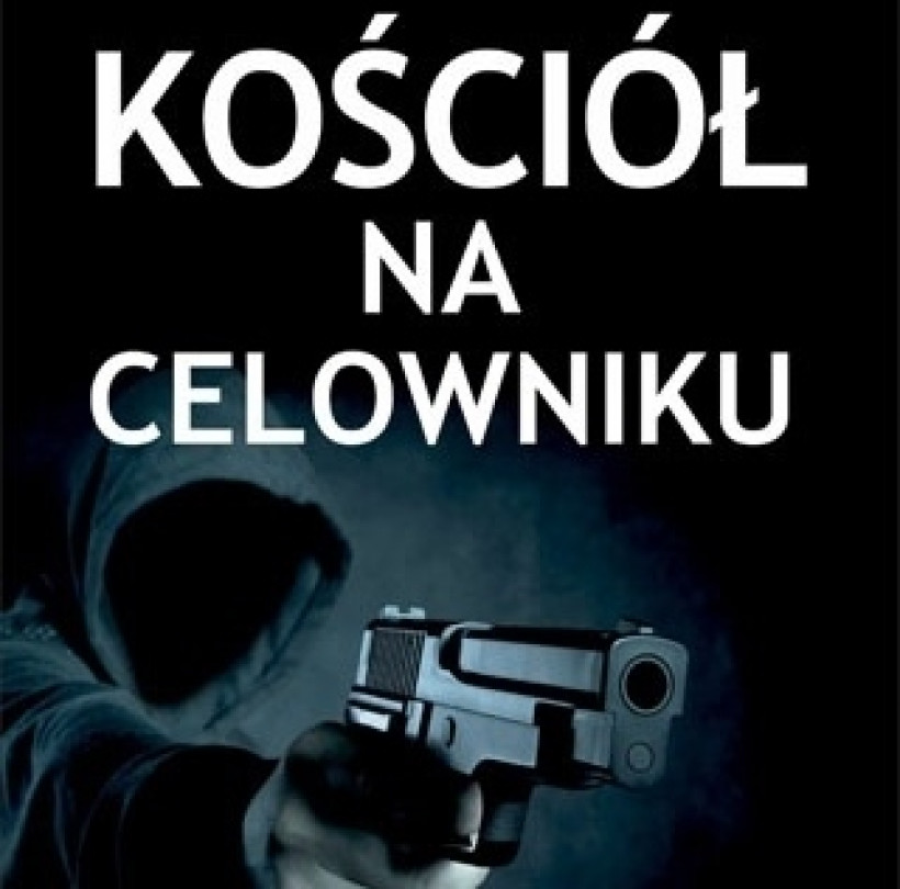 Kościół na celowniku [Wydawnictwo AA]