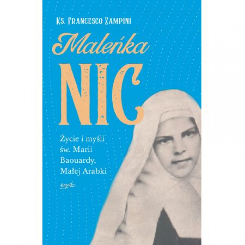Maleńka Nic [Wydawnictwo Esprit] – historia arabskiej mistyczki