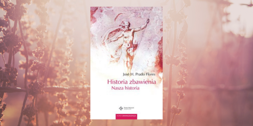 Historia zbawienia. Nasza historia [wyd. Święty Wojciech]