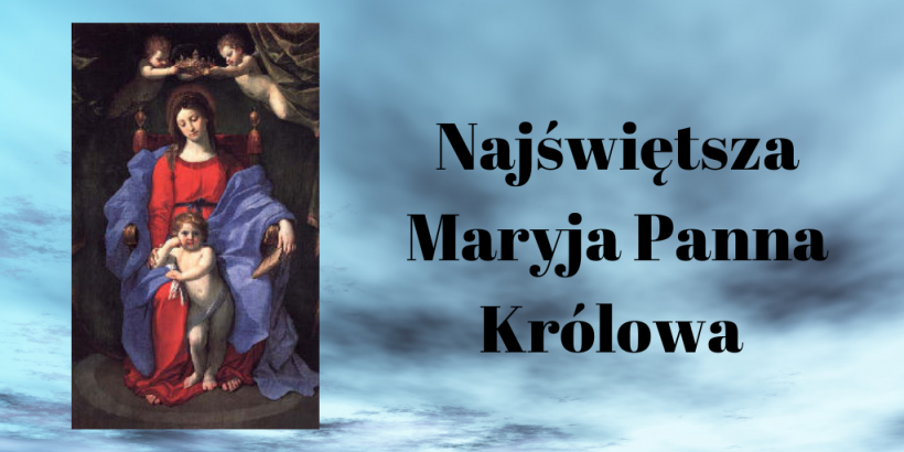 Najświętsza Maryja Panna Królowa