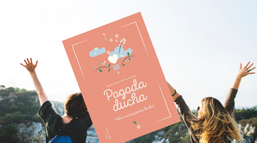 Pogoda ducha. Pełna uczuć jesteś boska! [wyd. WAM]