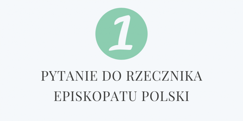1 pytanie do Rzecznika Episkopatu Polski